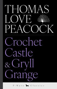 Crotchet Castle & Gryll Grange