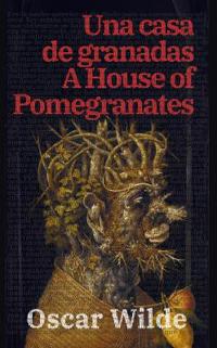 Bokomslag för "Una casa de granadas - A House of Pomegranates"