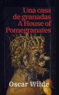 Una casa de granadas - A House of Pomegranates