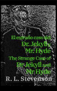 El extraño caso del Dr. Jekyll y Mr. Hyde - The Strange Case of Dr Jekyll and Mr Hyde