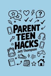 Parent Teen Hacks