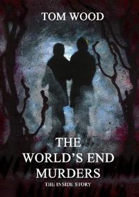 The World's End Murders The Inside Story