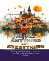 A About Anything and Everything