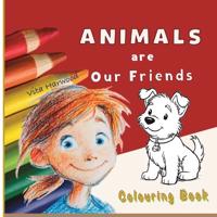 Animals Are Our Friends!