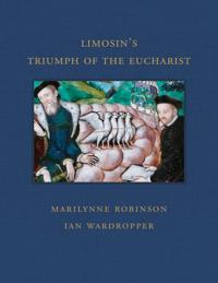 Limosin's Triumph of the Eucharist and the Catholic Faith