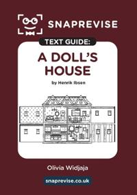 SnapRevise A Doll's House Text Guide for English Literature