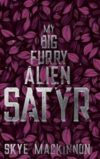 My Big Furry Alien Satyr