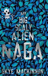 My Big Scaly Alien Naga