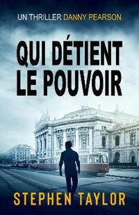 Qui Détient le Pouvoir