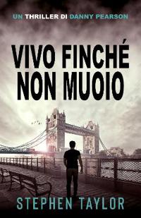 Vivo Finché Non Muoio