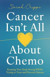 Cancer Isn’t All About Chemo