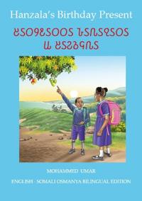 Hanzala's Birthday Present: English - Somali Osmanya Bilingual Edition