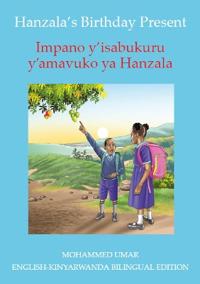 Hanzala's Birthday Present: English - Kinyarwanda Bilingual Edition