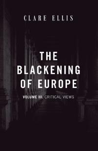 The Blackening of Europe: Critical Views