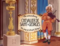The extraordinary Chevalier de Saint-Georges