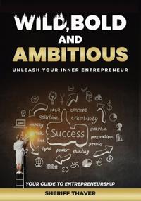 Wild, Bold And Ambitious