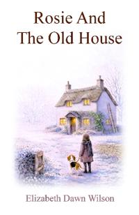Rosie And The Old House
