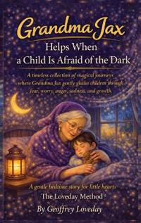 Grandma Jax Helps When a Child Is Afraid of the Dark