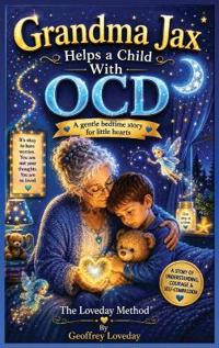 Grandma Jax Helps When a Child Has OCD