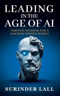 Bokomslag för "LEADING IN THE AGE OF AI"