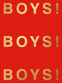 Boys! Boys! Boys!