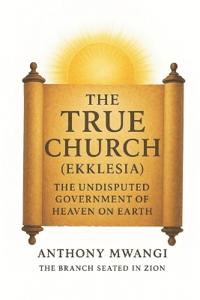 The True Church (Ekklesia)
