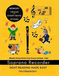Recorder Sight-Reading Made Easy For Beginners of Any Age