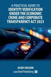 A Practical Guide to Identity Verification Under the Economic Crime and Corporate Transparency Act 2023