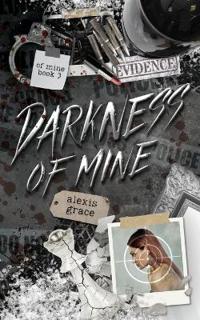 Darkness of Mine