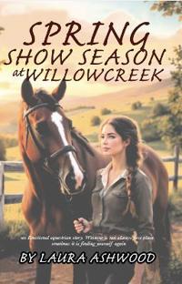 Spring Show Season at Willowcreek
