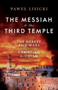 The Messiah and the Third Temple