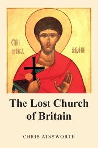 The Lost Church of Britain