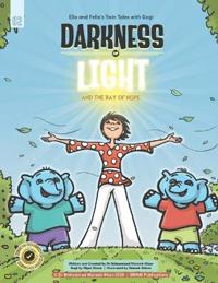 Darkness of Light and The Ray of Hope