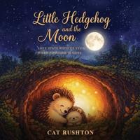 Little Hedgehog and the Moon
