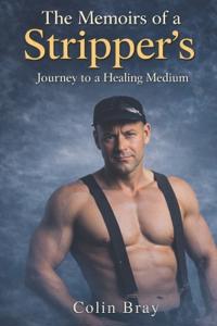 The Memoirs of a Stripper's Journey to a Healing Medium