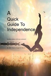 A Quick Guide To Independence