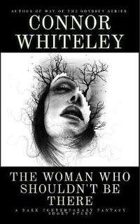 The Woman Who Shouldn't Be There and Other Stories
