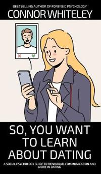 So, You Want to Learn About Dating