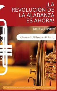 ¡LA REVOLUCIÓN DE LA ALABANZA ES AHORA Volumen 2