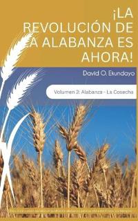 ¡LA REVOLUCIÓN DE ALABANZA ES AHORA! Volumen 3