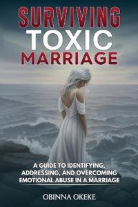Surviving Toxic Marriage