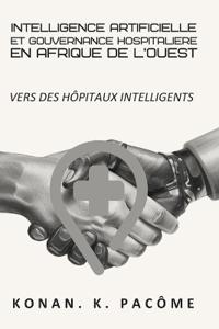 Intelligence Artificielle Et Gouvernance Hospitaliere En Afrique de l'Ouest