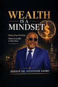 Wealth Is A Mindset