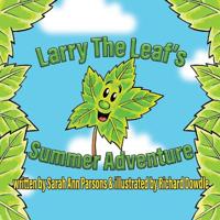 Larry The Leaf's Summer Adventure