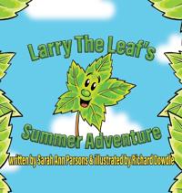 Larry The Leaf's Summer Adventure