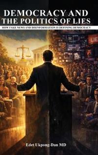 Democracy and the Politics of Lies