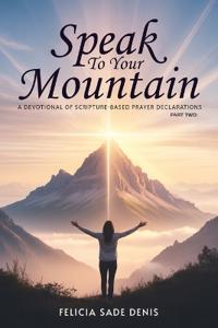 Speak To Your Mountain