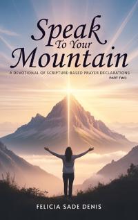 Speak To Your Mountain