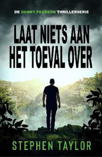 Laat Niets aan het Toeval Over