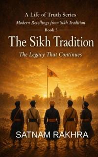 The Sikh Tradition -The legacy continues